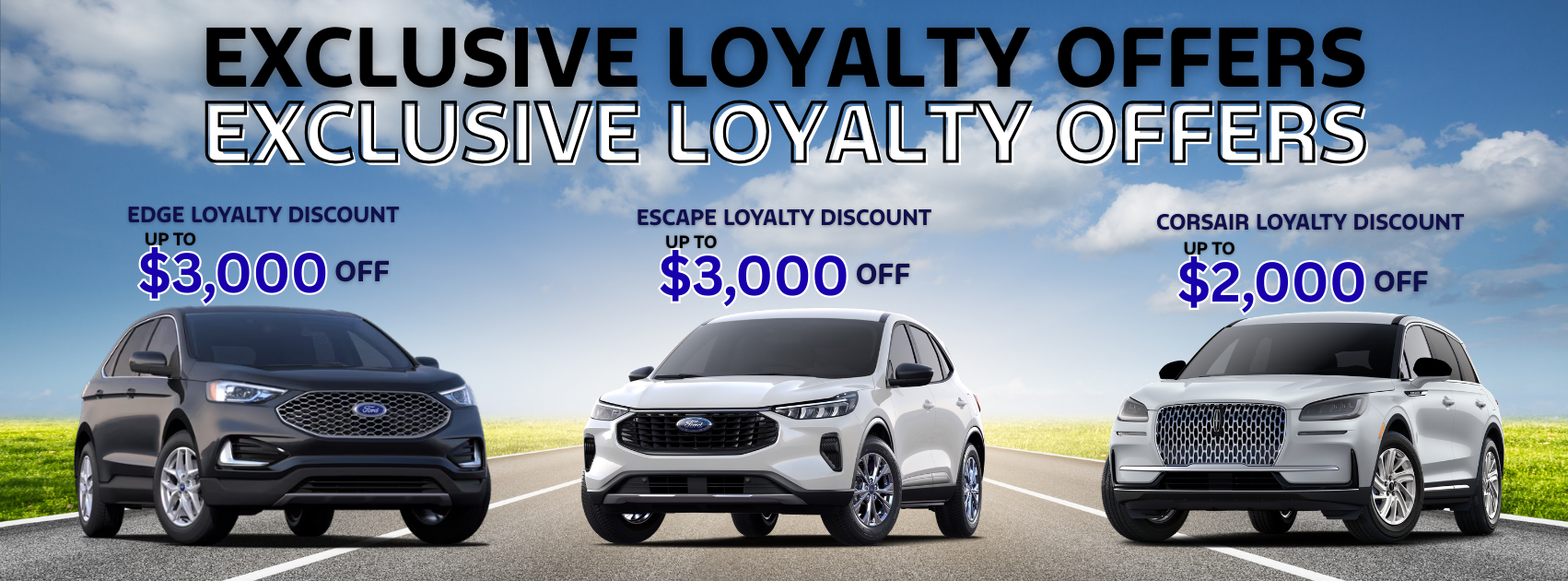 EXCLUSIVE LOYALTY OFFERS